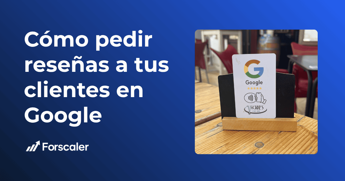 Cómo pedir reseñas a tus clientes en Google
